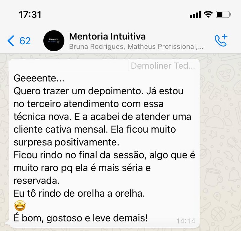 Mensagem de Greice Demoliner via WhatsApp: Cliente cativa ficou rindo no final da sessão. É bom, gostoso e leve demais.